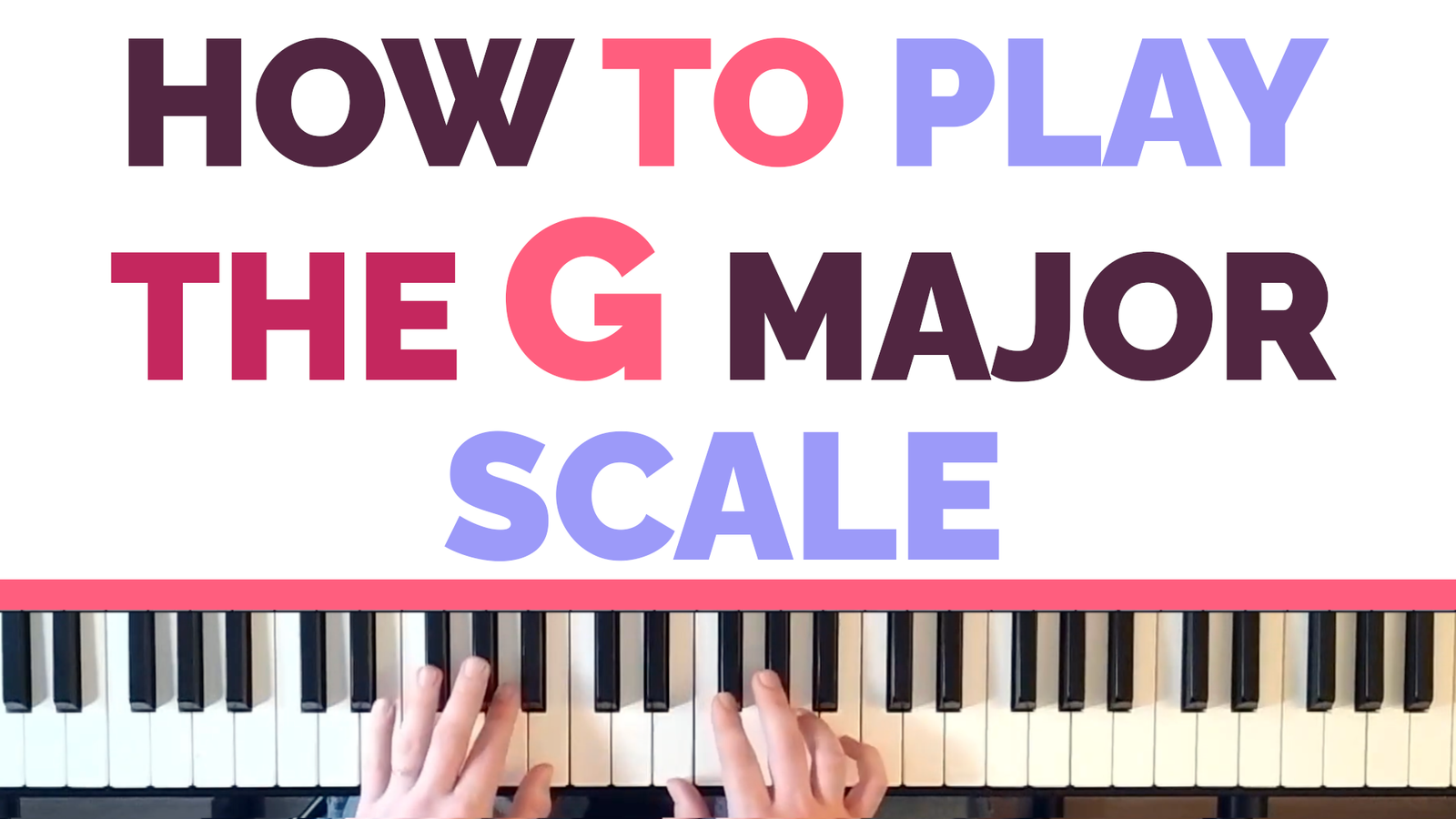 How to Play a G Major Scale on Piano