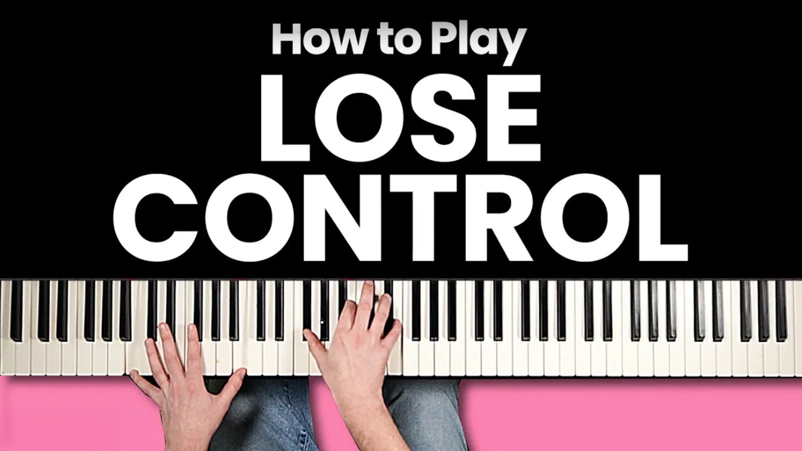 How to Play “Lose Control” by Teddy Swims on Piano